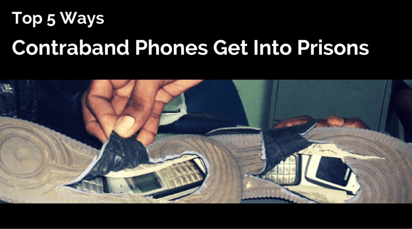 Top 5 Ways Contraband Cell Phones Get Into Prisons